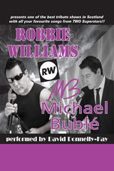 David Donnelly-Kay Robbie Williams & Michael Buble Tribute Poster